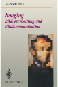 Imaging  - Bildverarbeitung und Bildkommunikation