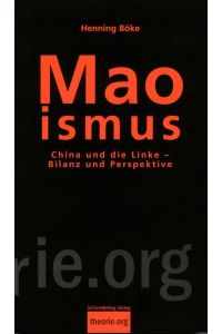 Maoismus  - China und die Linke Bilanz und Perspektive
