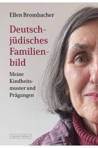 Deutsch-jüdisches Familienbild  - Meine Kindheitsmuster und Prägungen