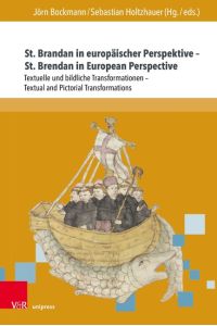 St. Brandan in europäischer Perspektive - St. Brendan in European Perspective  - Textuelle und bildliche Transformationen