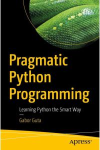 Pragmatic Python Programming  - Learning Python the Smart Way