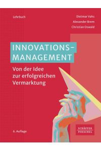 Innovationsmanagement  - Von der Idee zur erfolgreichen Vermarktung