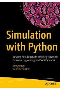 Simulation with Python  - Develop Simulation and Modeling in Natural Sciences, Engineering, and Social Sciences