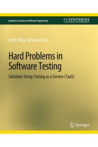 Hard Problems in Software Testing  - Solutions Using Testing as a Service (TaaS)