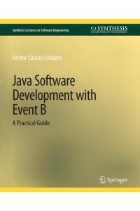 Java Software Development with Event B  - A Practical Guide