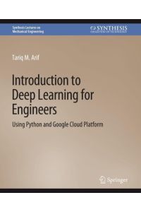 Introduction to Deep Learning for Engineers  - Using Python and Google Cloud Platform