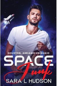 Space Junk  - Houston, abbiamo un guaio