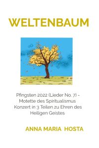 WELTENBAUM  - Pfingsten 2022 (Lieder No. 7)