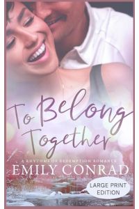 To Belong Together  - A Contemporary Christian Romance