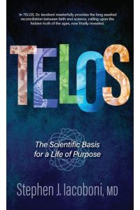 TELOS  - The Scientific Basis for a Life of Purpose