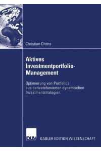 Aktives Investmentportfolio-Management  - Optimierung von Portfolios aus derivatebasierten dynamischen Investmentstrategien