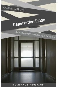 Deportation limbo  - State violence and contestations in the Nordics