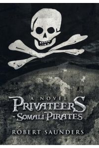 Privateers - Somali Pirates  - A Novel