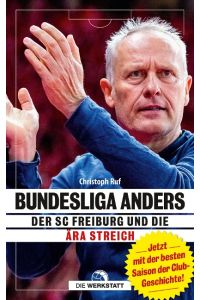 Bundesliga anders  - Der SC Freiburg und die Ära Streich