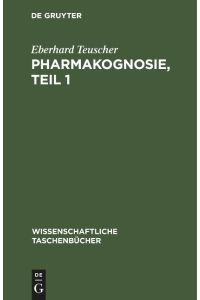 Pharmakognosie, Teil 1