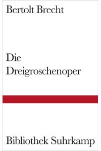 Die Dreigroschenoper  - Nach John Gays »The Beggar's Opera«