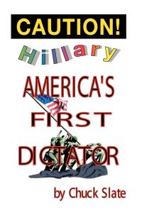 Hillary  - America's First Dictator