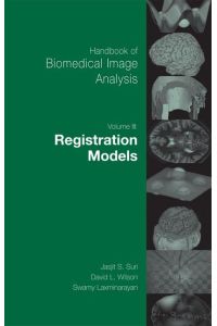 Handbook of Biomedical Image Analysis  - Volume 3: Registration Models