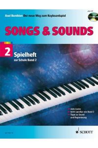 Songs & Sounds 2  - Spielheft zur Schule Der neue Weg zum Keyboardspiel. Band 2. Keyboard. Spielbuch.