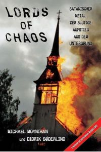 Lords of Chaos  - Satanischer Metal: Der blutige Aufstieg aus dem Untergrund