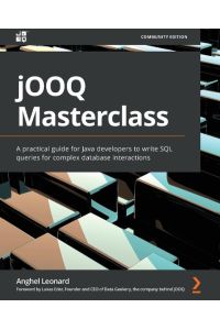 jOOQ Masterclass  - A practical guide for Java developers to write SQL queries for complex database interactions