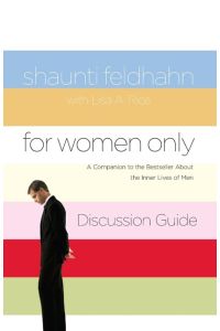 For Women Only Discussion Guide  - A Companion to the Bestseller about the Inner Lives of Men
