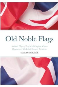 Old Noble Flags  - National Flags of the United Kingdom, Crown Dependencies & British Overseas Territories
