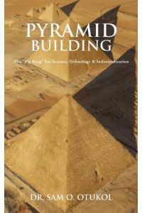 Pyramid Building  - The Big Bang For Science, Technology & Industrialization