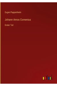 Johann Amos Comenius  - Erster Teil
