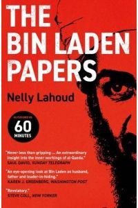 The Bin Laden Papers  - How the Abbottabad Raid Revealed the Truth about al-Qaeda, Its Leader and His Family