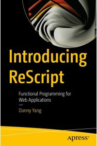 Introducing ReScript  - Functional Programming for Web Applications