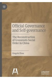 Official Governance and Self-governance  - The Reconstruction of Grassroots Social Order in China