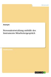 Personalentwicklung mithilfe des Instruments Mitarbeitergespräch
