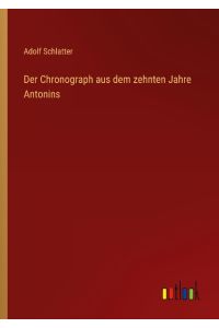 Der Chronograph aus dem zehnten Jahre Antonins