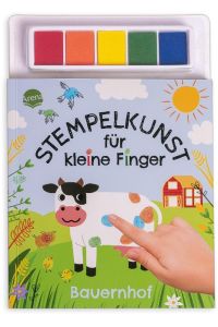 Stempelkunst für kleine Finger. Bauernhof  - Fingerstempeln für Kinder ab 3 Jahren mit 5 Stempelkissen