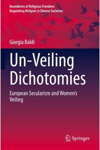 Un-Veiling Dichotomies  - European Secularism and Women¿s Veiling