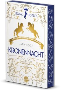 Royal Horses (3). Kronennacht  - Band 3 der romantischen und royalen Pferde-Trilogie ab 12. Mit Farbschnitt - nur in der 1. Auflage