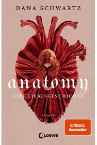 Anatomy  - Eine Liebesgeschichte - Lass dich entführen in die geheimnisvolle Regency-Welt dieses #1 New York Times Bestsellers