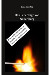 Das Feuerauge von Neuenburg