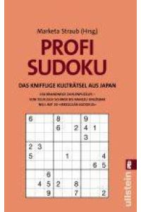 Profi Sudoku  - Das Knifflige Kulträtsel aus Japan. 150 Brandneue Zahlenpuzzles - von teuflisch schwer bis nahezu unlösbar. Neu: Mit 30 Irregulär Sudokus
