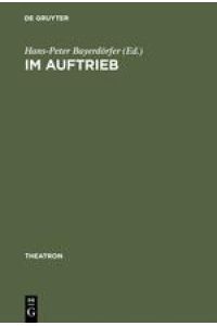 Im Auftrieb  - Grenzüberschreitungen mit Goethes »Faust« in Inszenierungen der neunziger Jahre