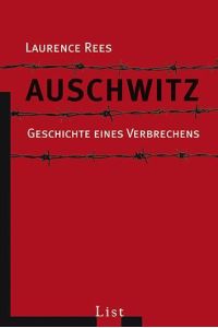 Auschwitz  - Geschichte eines Verbrechens