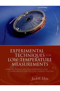 Experimental Techniques for Low Temperature Measurements  - Cryostat Design, Materials, and Critical-Current Testing