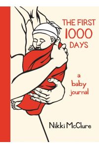 The First 1000 Days  - A Baby Journal