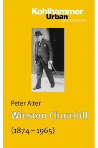 Winston Churchill  - Leben und Überleben