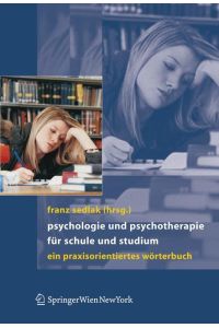 Psychologie und Psychotherapie für Schule und Studium  - Ein praxisorientiertes Wörterbuch