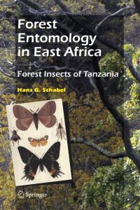 Forest Entomology in East Africa  - Forest Insects of Tanzania