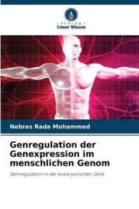 Genregulation der Genexpression im menschlichen Genom  - Genregulation in der eukaryotischen Zelle