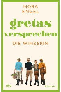 Gretas Versprechen  - Roman - Die Winzerin-Reihe 3 | Das emotionale und mitreißende Finale der Trilogie 'Die Winzerin'