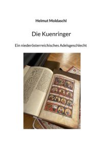 Die Kuenringer  - Ein niederösterreichisches Adelsgeschlecht